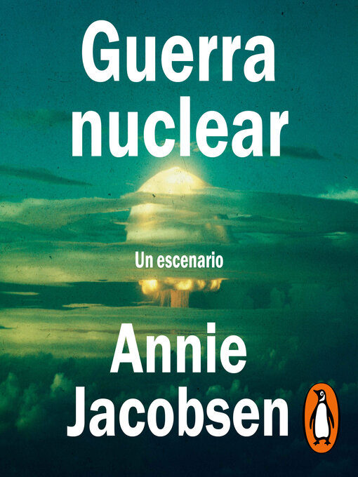 Title details for Guerra nuclear by Annie Jacobsen - Available